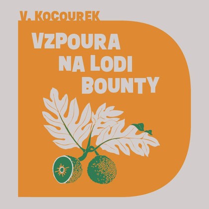 Mluvené slovo Vzpoura na lodi Bounty