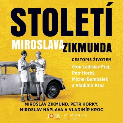 Mluvené slovo Století Miroslava Zikmunda