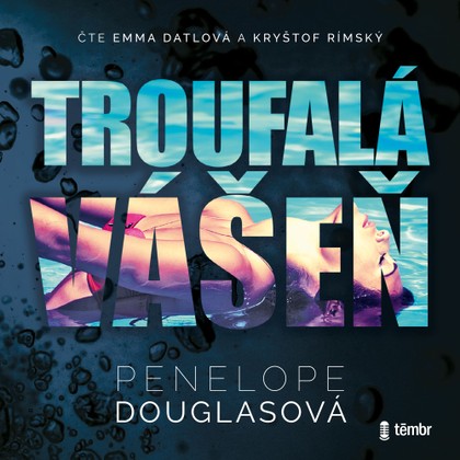 Mluvené slovo Troufalá vášeň