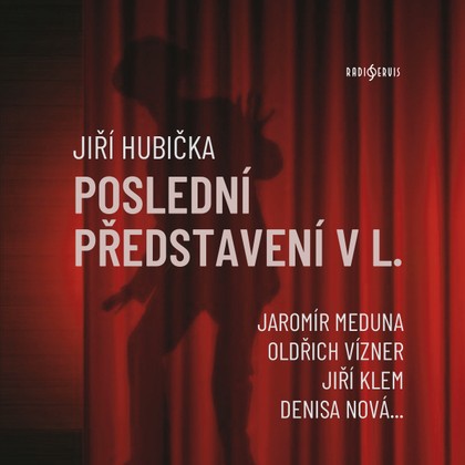 Mluvené slovo Poslední představení v L.
