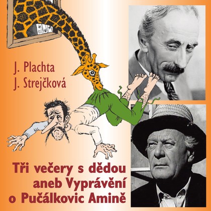 Mluvené slovo Tři večery s dědou aneb Vyprávění o Pučálkovic Amině