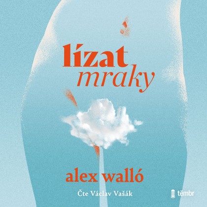 Mluvené slovo Lízat mraky