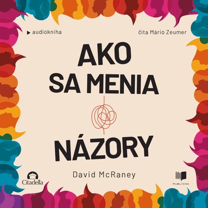 Mluvené slovo Ako sa menia názory