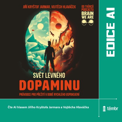 Mluvené slovo Svět levného dopaminu