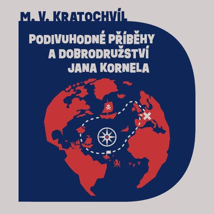 Mluvené slovo Podivuhodné příběhy a dobrodružství Jana Kornela