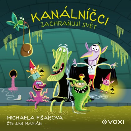 Mluvené slovo Kanálníčci zachraňují svět