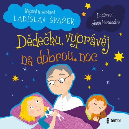 Mluvené slovo Dědečku, vyprávěj na dobrou noc