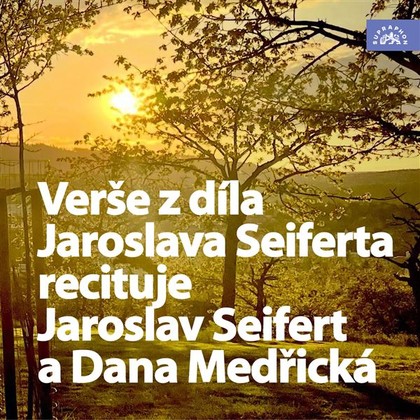 Mluvené slovo Verše z díla Jaroslava Seiferta recituje Jaroslav Seifert a Dana Medřická