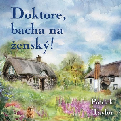 Mluvené slovo Doktore, bacha na ženský!