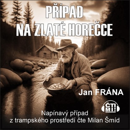 Mluvené slovo Případ na Zlaté horečce