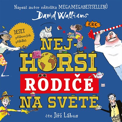 Mluvené slovo Nejhorší rodiče na světě