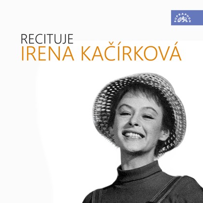 Mluvené slovo Recituje Irena Kačírková