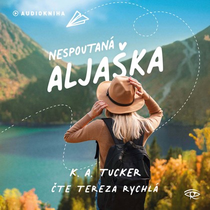 Mluvené slovo Nespoutaná Aljaška