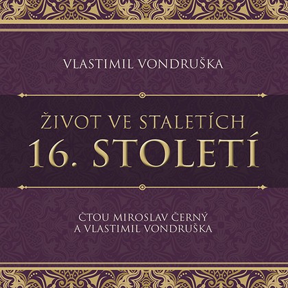 Mluvené slovo Život ve staletích - 16. století
