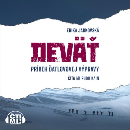 Mluvené slovo Deväť - príbeh Ďatlovovej výpravy