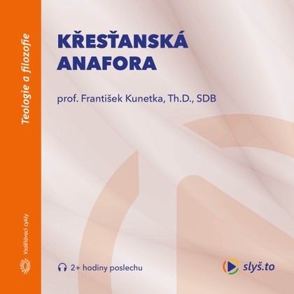 Mluvené slovo Křesťanská anafora