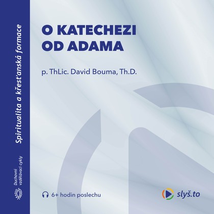 Mluvené slovo O katechezi od Adama