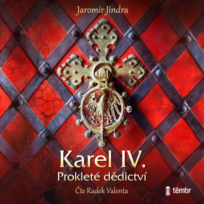 Mluvené slovo Karel IV. – Prokleté dědictví
