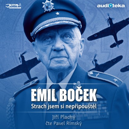 Mluvené slovo Emil Boček - Strach jsem si nepřipouštěl