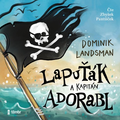 Mluvené slovo Lapuťák a kapitán Adorabl