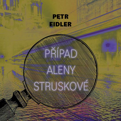 Mluvené slovo Případ Aleny Struskové