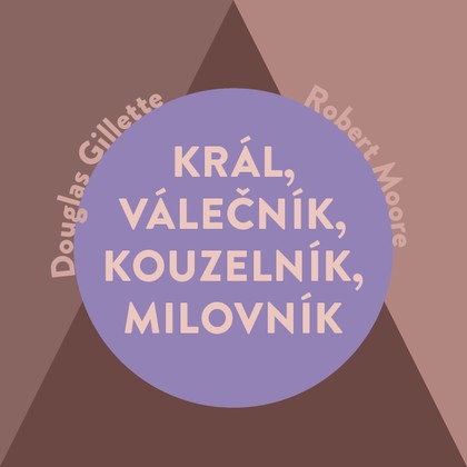 Mluvené slovo Král, Válečník, Kouzelník, Milovník