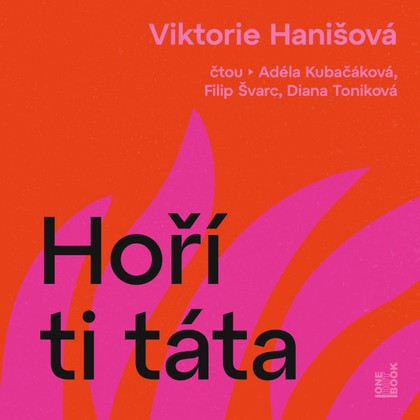 Mluvené slovo Hoří ti táta