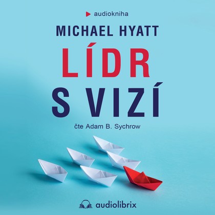 Mluvené slovo Lídr s vizí