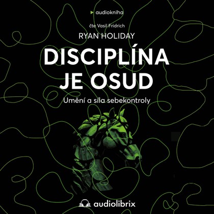 Mluvené slovo Disciplína je osud