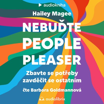 Mluvené slovo Nebuďte people-pleaser
