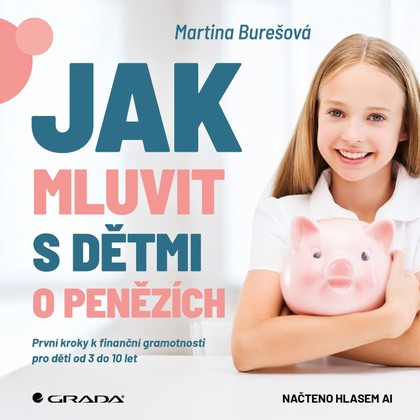 Mluvené slovo Jak mluvit s dětmi o penězích