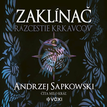 Mluvené slovo Zaklínač Rázcestie krkavcov