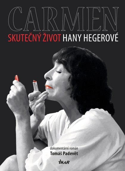 E-kniha Carmen – Skutečný život Hany Hegerové