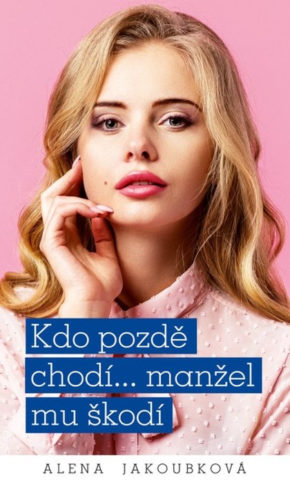 E-kniha Kdo pozdě chodí…manžel mu škodí 
