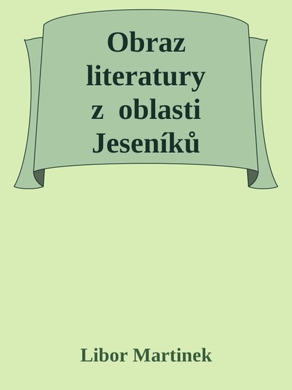 E-kniha Obraz literatury z oblasti Jeseníků