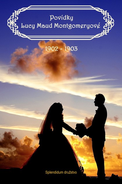 E-kniha Povídky Lucy Maud Montgomeryové 1902 až 1903