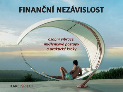 E-kniha Finanční Nezávislost jinak - styl života, vibrace, myšlenkové postupy a praktické kroky