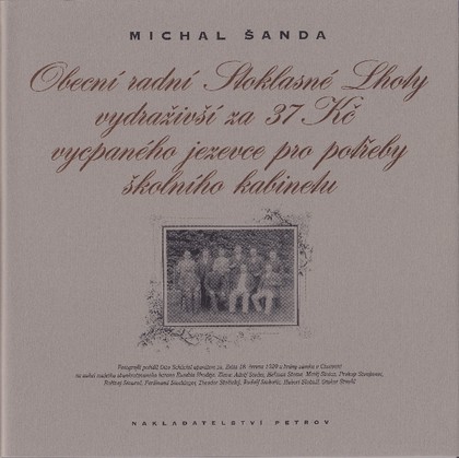 E-kniha Obecní radní Stoklasné Lhoty vydraživší za 37 Kč vycpaného jezevce pro potřeby školního kabinetu