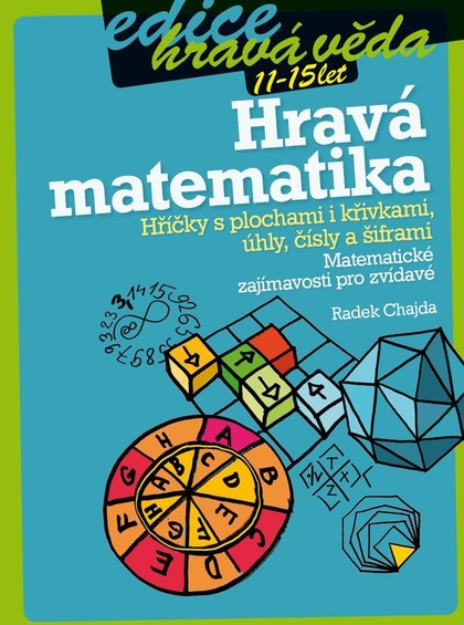 E-kniha Hravá matematika: Hříčky s plochami i křivkami, úhly, čísly a šiframi