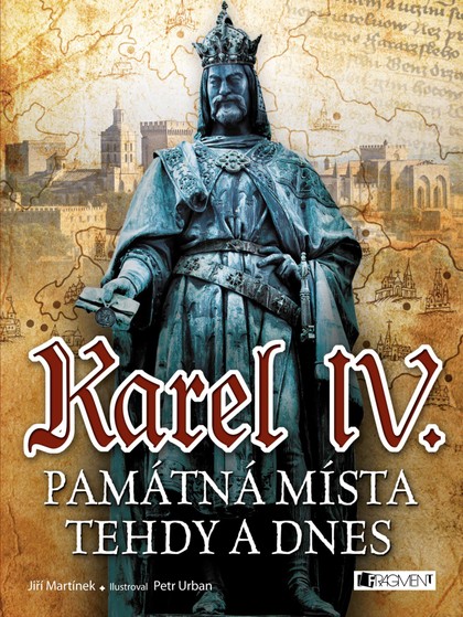 E-kniha Karel IV. - Památná místa tehdy a dnes