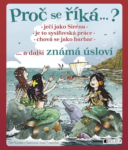 E-kniha Proč se říká ... ? Ječí jako Siréna ... a další známá úsloví