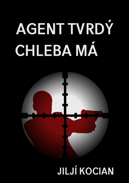E-kniha Agent tvrdý chleba má