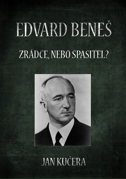 E-kniha Edvard Beneš: Zrádce, nebo spasitel?