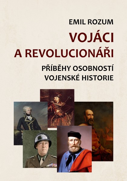 E-kniha Vojáci a revolucionáři - Příběhy osobností vojenské historie