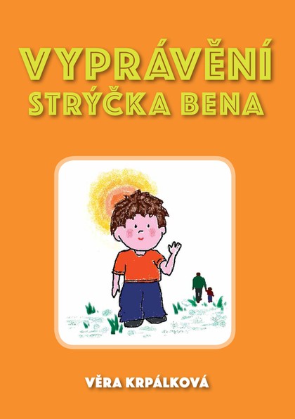 E-kniha Vyprávění strýčka Bena ...jak vyzrát nad strachem