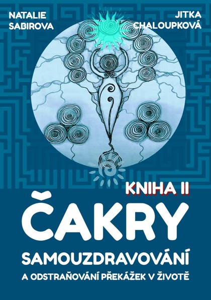 E-kniha Čakry - Samouzdravování a odstraňování překážek v životě: Kniha II