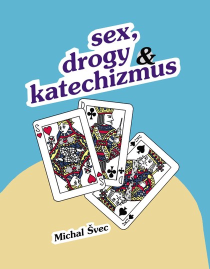 E-kniha Sex, drogy a katechizmus