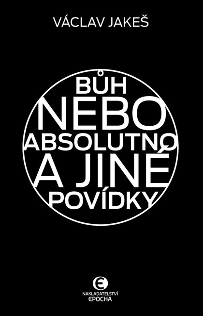 E-kniha Bůh nebo absolutno a jiné povídky