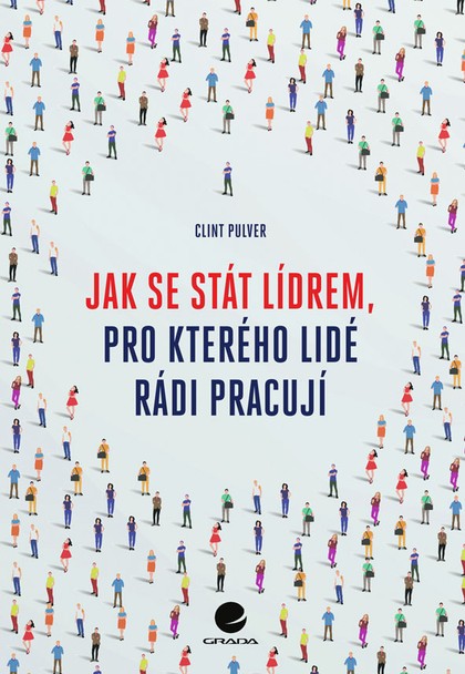 E-kniha Jak se stát lídrem, pro kterého lidé rádi pracují