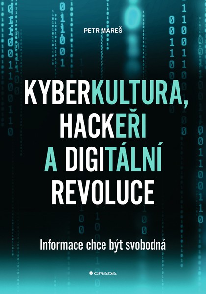 E-kniha Kyberkultura, hackeři a digitální revoluce